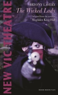The Wicked Lady (Oberon Modern Plays) by Bryony Lavery 1840029404 FREE Shipping