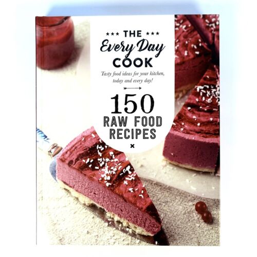 The Every Day Cook 150 Raw Food Recipes Hardcover  Cookbook Recipe Book - Picture 1 of 10