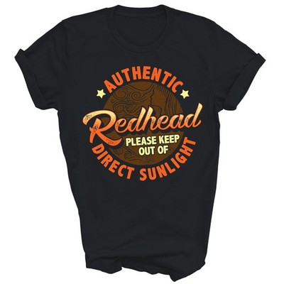 Authentic Redhead Please Keep Out of Direct Unisex Shirt Gift