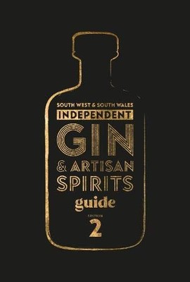 South West & South Wales Independent Gin & Artisan Spirits Guide
