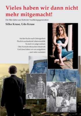 Vieles Haben Wir Dann Nicht Mehr Mitgemacht: Die 50Er-Jahre Aus Sicht Der N...