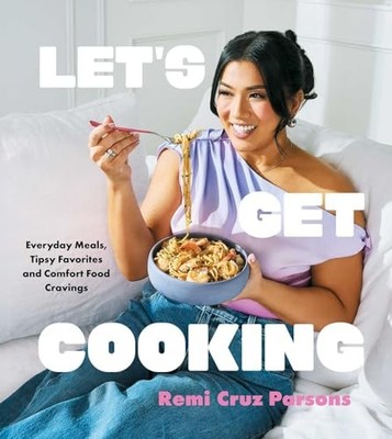 Let's Get Cooking : Everyday Meals, Tipsy Favorites and Comfort Food Cravings...
