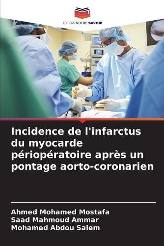 Saad Mahmoud Ammar Ah Incidence de l'infarctus du myocarde périopéra (Tascabile)
