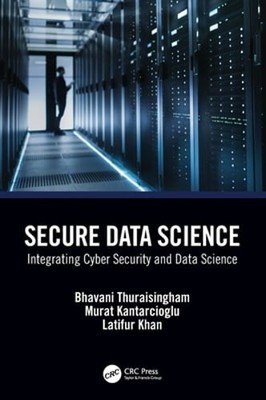 Secure Data Science: Integrating Cyber Security and Data Science: Used