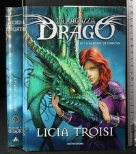 LA RAGAZZA DRAGO  (Vol. 2) - Licia Troisi - Prima Edizione - Mondadori -2009