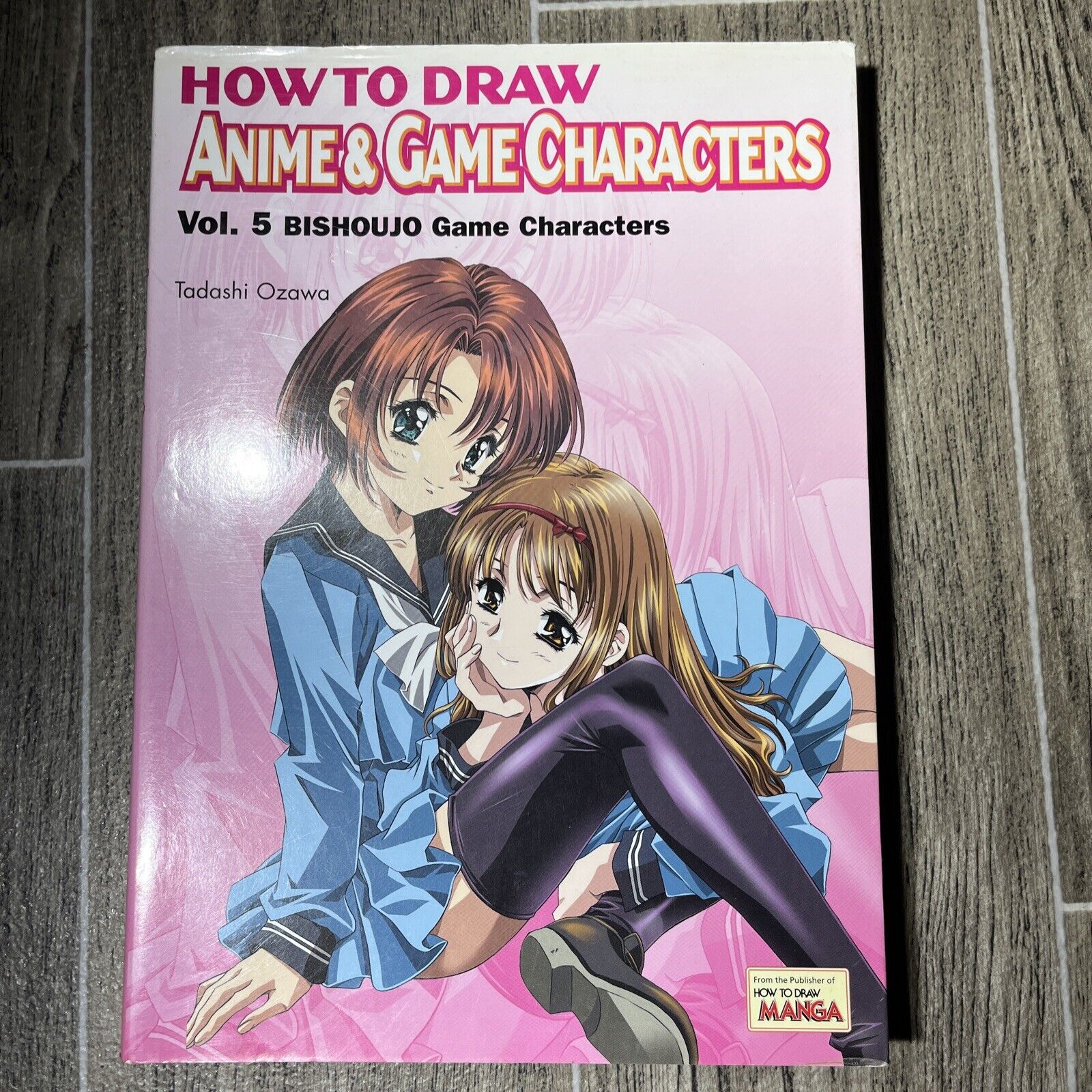 How to Draw Anime & Game Characters [ Vol. by Tadashi Ozawa