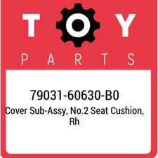 79031-60630-B0 Toyota Cover sub-assy, no.2 seat cushion, rh 7903160630B0, New Ge