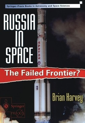 Brian Harvey Russia in Space (Paperback) Astronomy and Planetary Sciences
