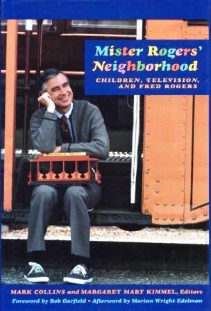 Mister Rogers' Neighborhood : Children, Television, and ...