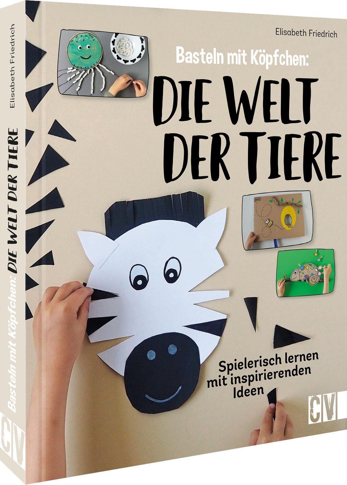 Thumbnail - Elisabeth Friedrich Basteln Mit Köpfchen: Die Welt Der Tiere