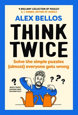 NEW BOOK Think Twice - Solve the Simple Puzzles (Almost) Everyone Gets Wrong by