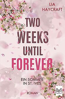 Two Weeks Until Forever: Ein Sommer in St. Ives. Ro... | Buch | Zustand sehr gut