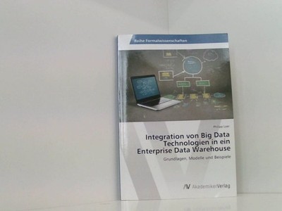 Integration von Big Data Technologien in ein Enterprise Data Warehouse: Grundlag