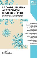 Maria Giulia Dondero (U. A.) | Communication à L'éPreuve Du Geste NuméRique (La)
