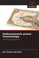 Podsumowanie Prawa Finansowego Dla PrzetargóW Publicznych Jair Teixeira Dos Reis
