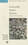Commodity Market Reforms: Lessons of Two Decades (World Bank Regional and Secto