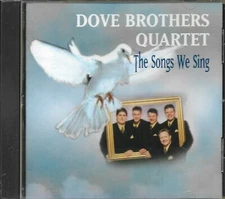 DOVE BROTHERS QUARTET...."THE SONGS WE SING".....RARE HTF OOP GOSPEL CD