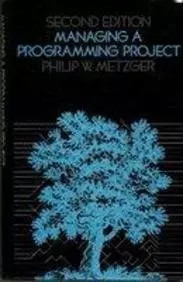 Managing a Programming Project, Philip W. Metzger