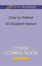 Duty to Defend by Nelson, Jill Elizabeth