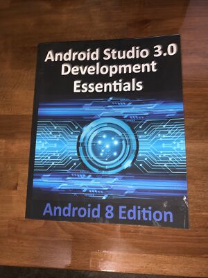 Android Studio 3. 0 Development Essentials - Android 8 Edition by Neil Smyth...