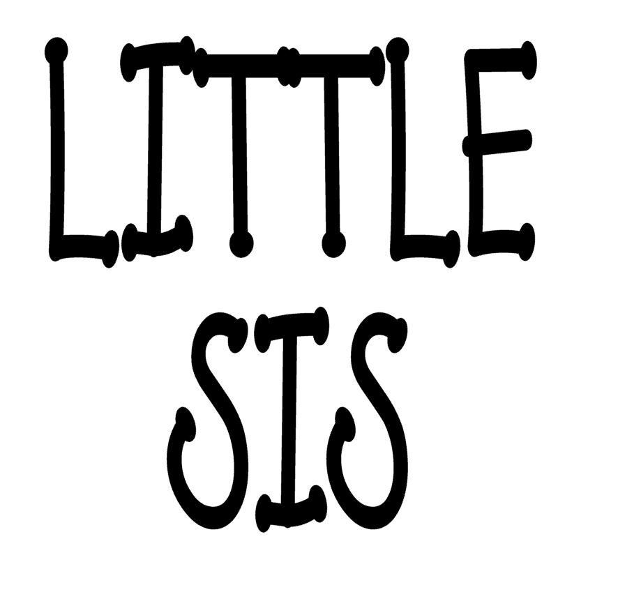 Little Sis Vinyl Decal Sticker For Home Cup Mug Glass Car Wall Decor a3313