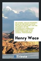 Henry Wace | The Gospel And Its Witnesses | Taschenbuch | Englisch (2017)