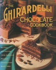 NEVA BEACH [TEXT] The Ghiradelli Chocolate Coobook 1995 SC Book