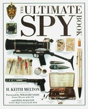 THE ULTIMATE SPY BOOK By H. Keith Melton & William Colby - Hardcover **Mint**