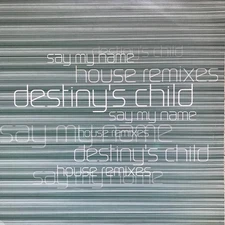 Destiny's Child - Say My Name (House Remixes), 12", (Vinyl)