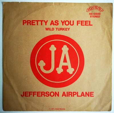 Jefferson Airplane  - Pretty As You Feel - 7''-Vinyl-Single aus 1971