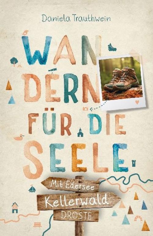 Kellerwald - Mit Edersee. Wandern für die Seele Daniela Trauthwein