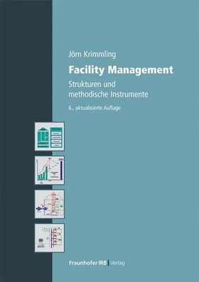 Facility Management | Jörn Krimmling | Strukturen und methodische Instrumente
