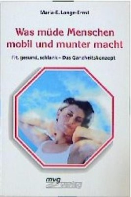 Was müde Menschen mobil und munter macht Lange-Ernst, Maria-Elisabeth und Lange-