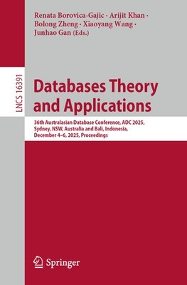 Databases Theory And Applications: 36Th Australasian Databas...