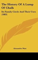 Alexander Watt | The History Of A Lump Of Chalk | Buch | Englisch (2010)