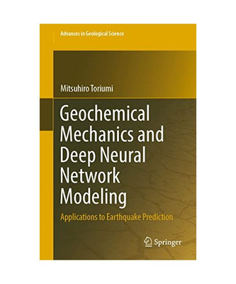 Geochemical Mechanics and Deep Neural Network Modeling: Applications to Earthqua