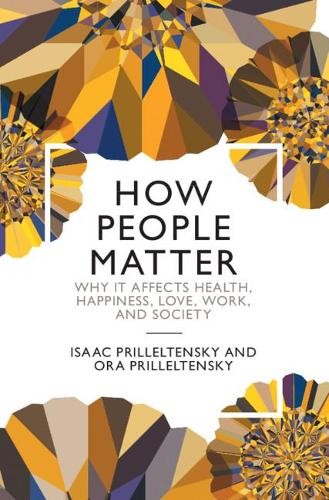 How People Matter by Isaac Prilleltensky, Ora Prilleltensky - 9781108839013