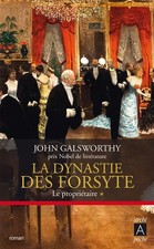 La dynastie des Forsyte 1: Le propriétaire, John Galsworthy