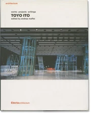 TOYO ITO WORKS PROJECTS WRITINGS First Edition 2001 #165847