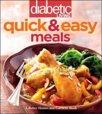 Diabetic Living Quick & Easy Meals - Paperback - VERY GOOD