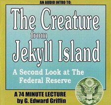 The Creature from Jekyll Island : G. Edward G...