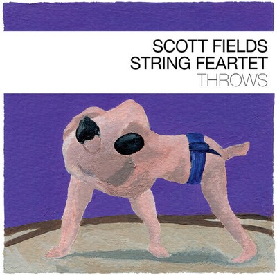 Scott Fields String Feartet - Fields: Throws [New CD]