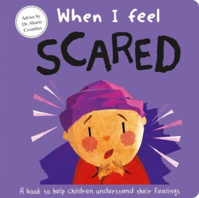 When I Feel Scared : A Book about Feelings by Sharie Coombes (2021,...