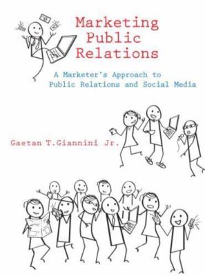 Marketing Public Relations: A Marketer's Approach to Public Relations and Socia