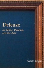 Deleuze and the Arts Ser.: Deleuze on Music, ...