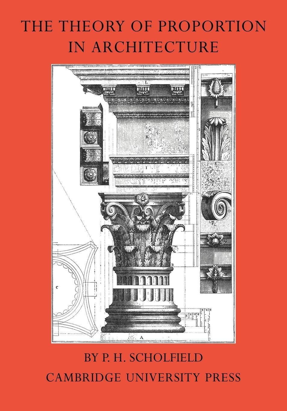 P. H. Scholfield | The Theory Of Proportion In Architecture |
