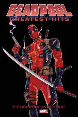Deadpool Anthologie: Deadpools Greatest Hits | Gerry Duggan (u. a.) | Deutsch