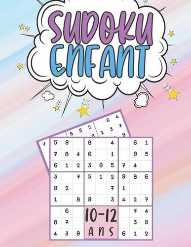 Sudoku Enfant 10-12 Ans: jeux pour jouer en famille, 200 grilles 3 nivaux avec i
