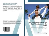 Stephanie Deix | Der Einfluss Des Vaters Auf Die Willensbahnung Des Kindes