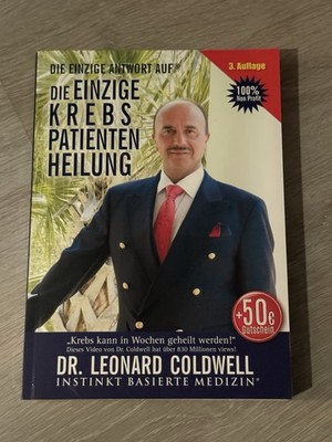 Dr Leonhard Coldwell Die EINZIGE Krebspatientenheilung Instinkt Basierte Medizin